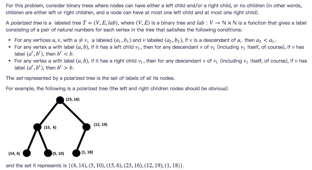  For this problem, consider binary trees where nodes can have either