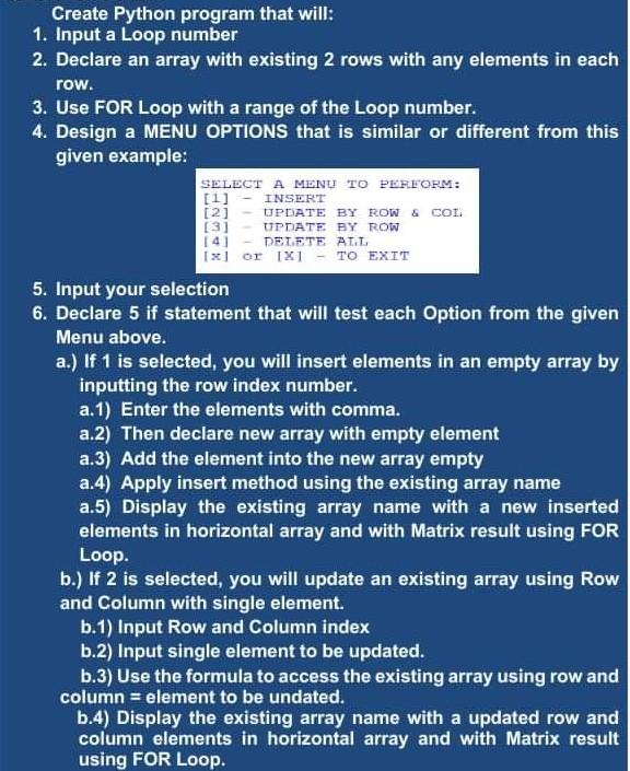  INSERT -DELETE ALL Create Python program that will: 1. Input a