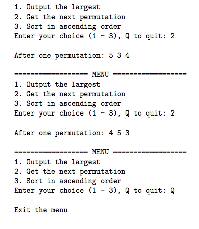 functions/procedures: void displayMenu(); int largest(int a, int b, int c); void mySort(int&