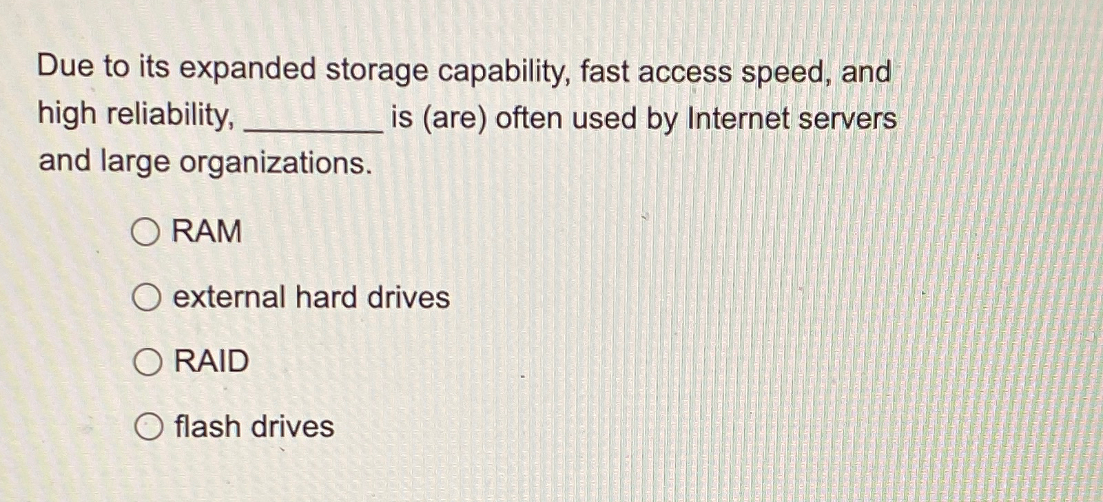  Due to its expanded storage capability, fast access speed, and high