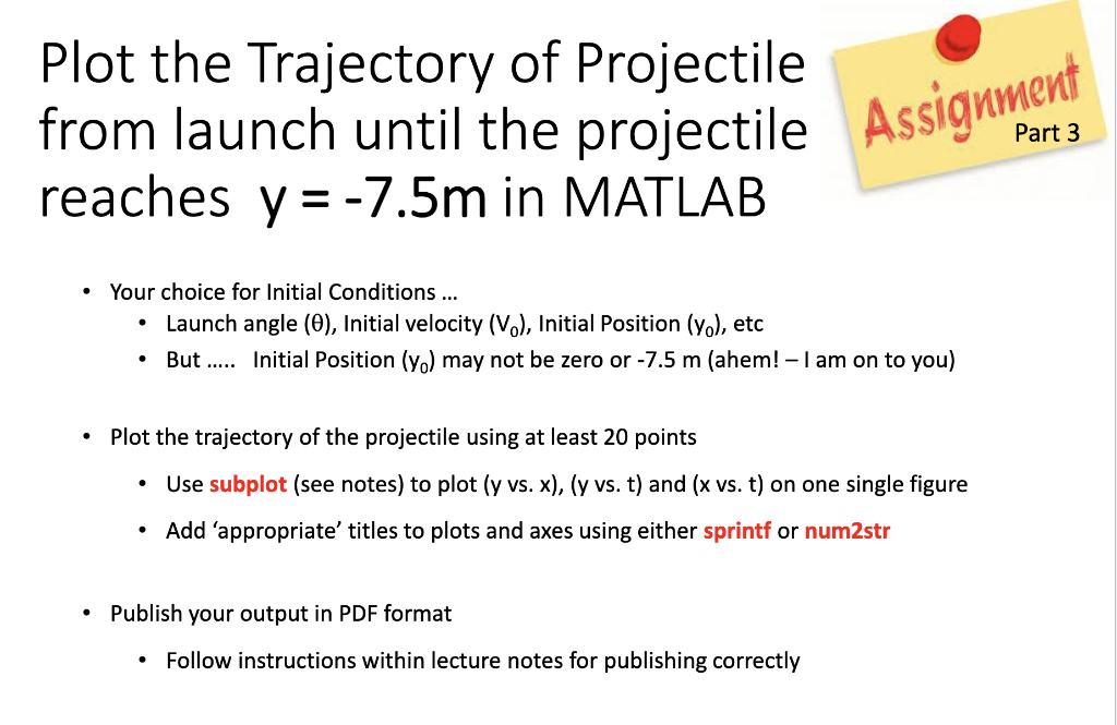 Plot the Trajectory of Projectile from launch until the projectile Assignment