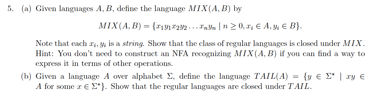  5. (a) Given languages A, B, define the language MIX(A, B)