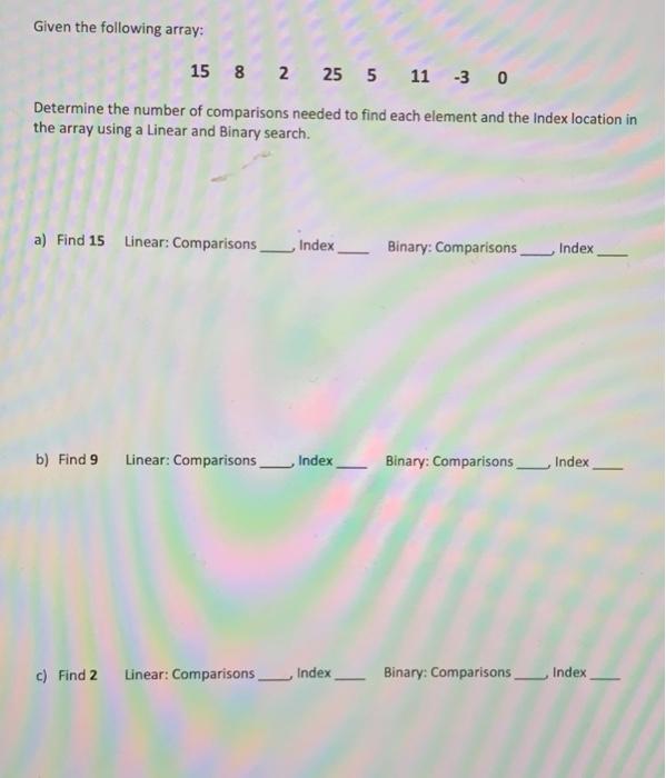  Given the following array: 15 8 2 25 5 11 -3