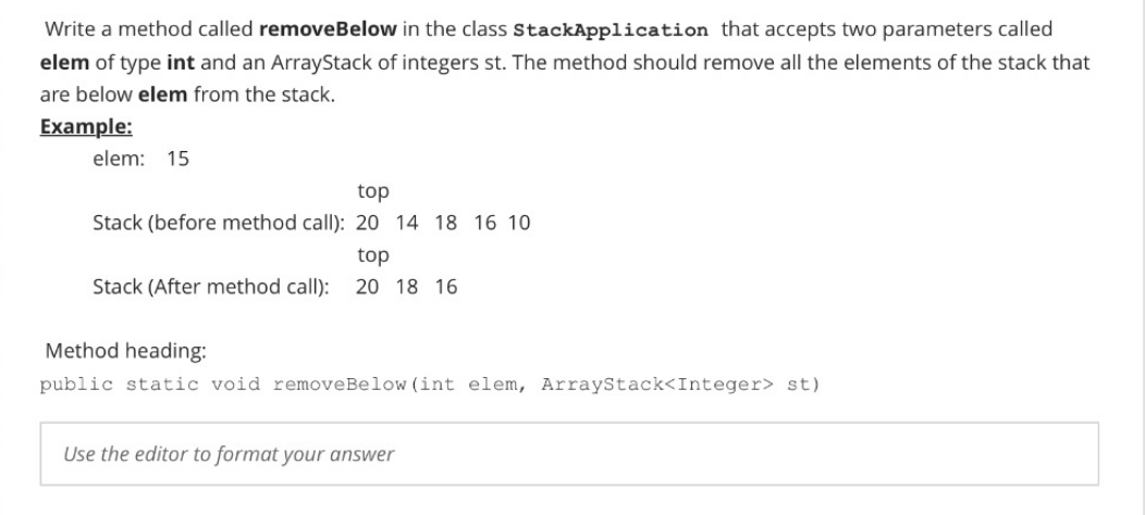  Write a method called removeBelow in the class StackApplication that accepts
