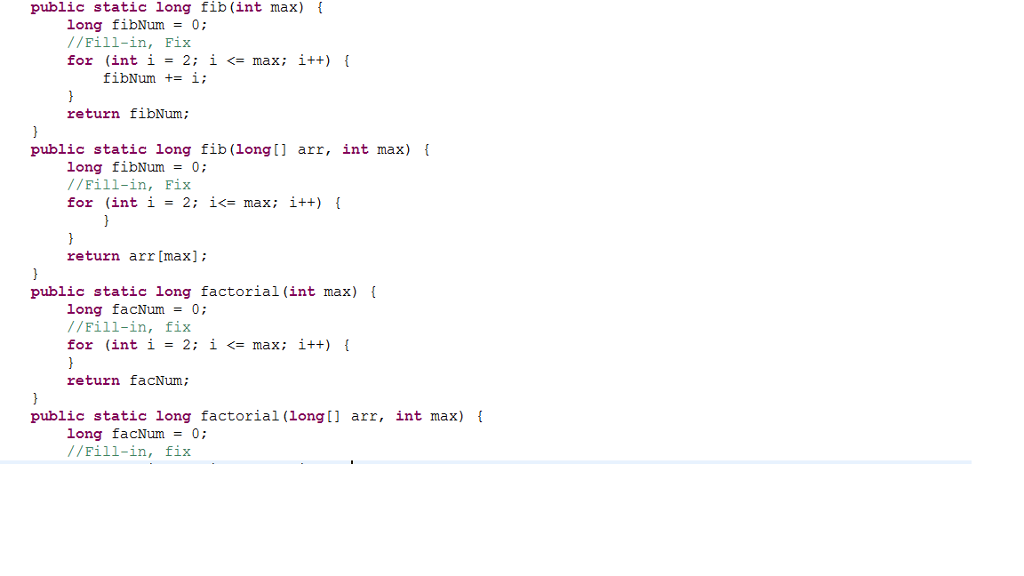 Need help with this java code on implementing Fibonacci sequence and Factorial.