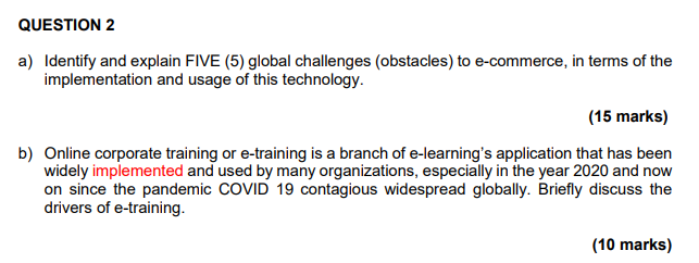  QUESTION 2 a) Identify and explain FIVE (5) global challenges obstacles)