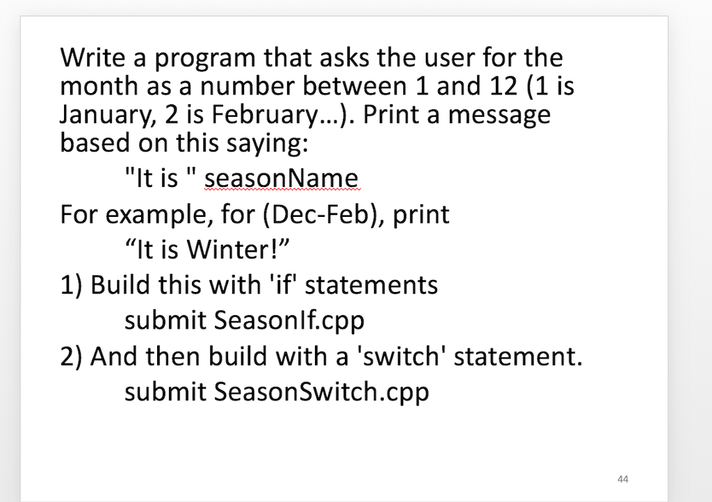  Write a program that asks the user for the month as