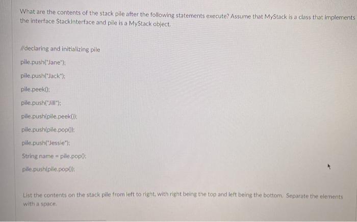 logn What are the contents of the stack pile after the following