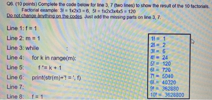  Q6. (10 points) Complete the code below for line 3,7 (two