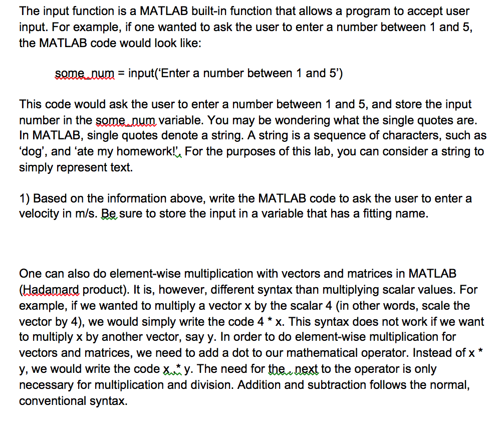  The input function is a MATLAB built-in function that allows a