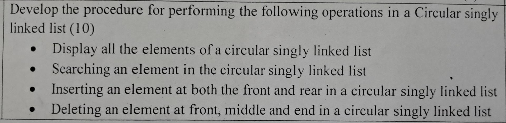  Develop the procedure for performing the following operations in a Circular