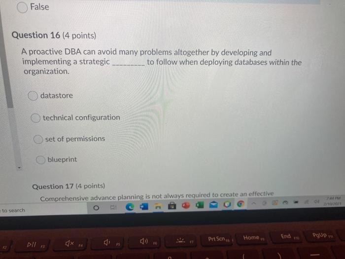  False Question 16 (4 points) A proactive DBA can avoid many