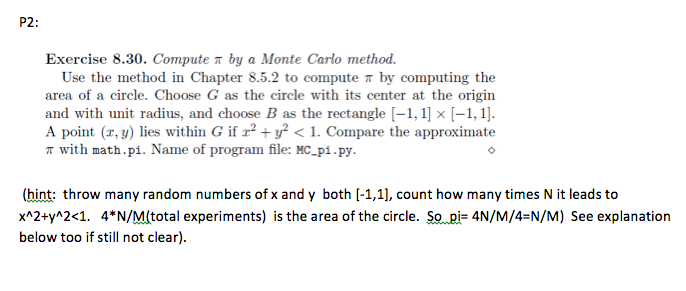 Python please! P2: Exercise 8.30. Compute by a Monte Carlo method. Use