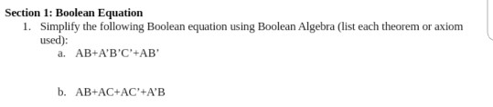  need help with this! Section 1: Boolean Equation 1. Simplify the