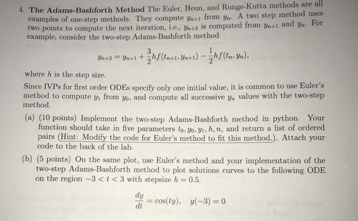  4. The Adams-Bashforth Method The Euler, Heun, and Runge-Kutta methods are