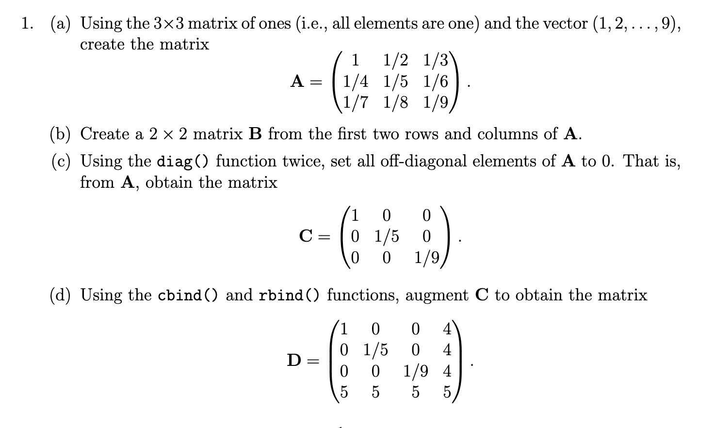 Using R to solve the problem. 1. 2 = (a) Using the