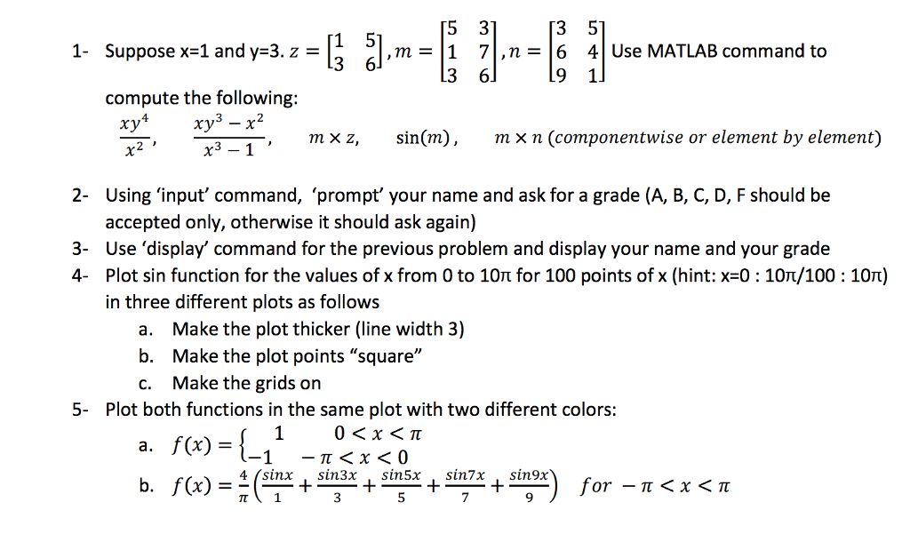 Need help writing this code on matlab 1- Suppose x-1 and