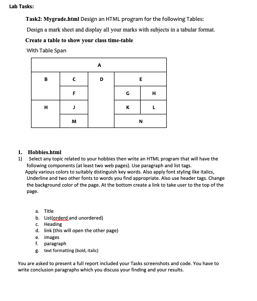  Lab Tasks: Task2: Mygrade.html Design an HTML program for the following
