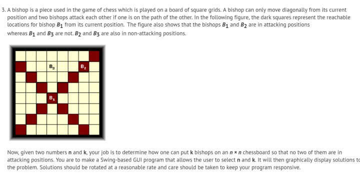  java programming language 3. A bishop is a piece used in