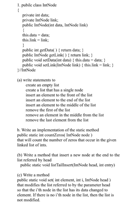  Java question 1. pubilc class IntNode private int data; private IntNode