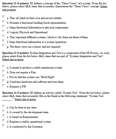 a major part of the overall SE Process. From the list below,