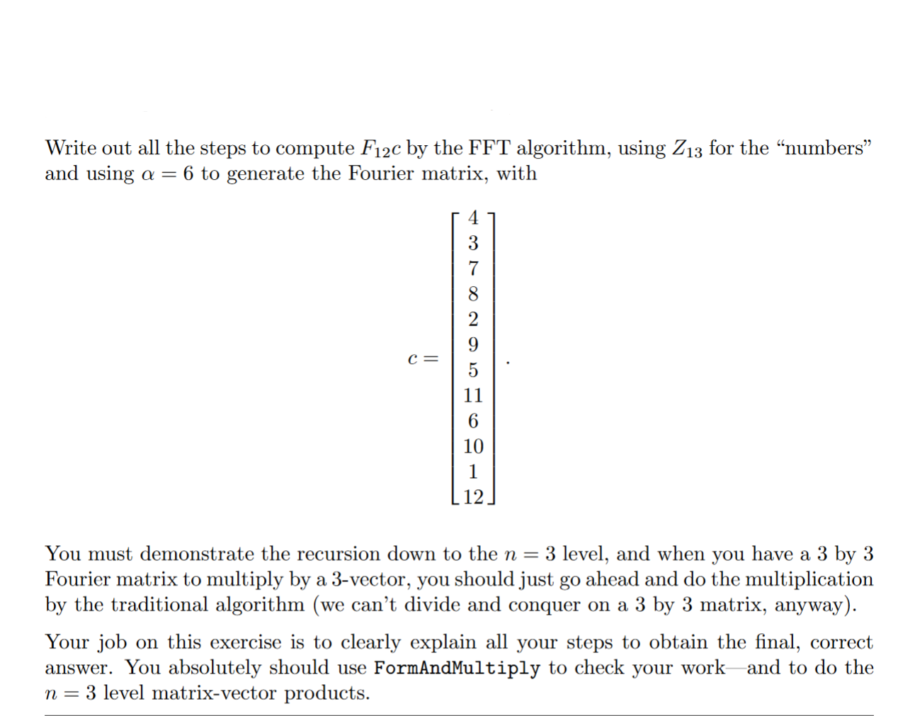 Algorithm Analysis Question Write out all the steps to compute F12C by