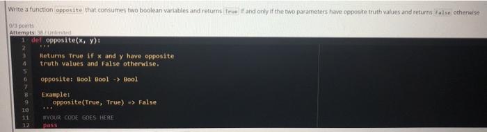  solve it by Python Write a function opposite that consumes two