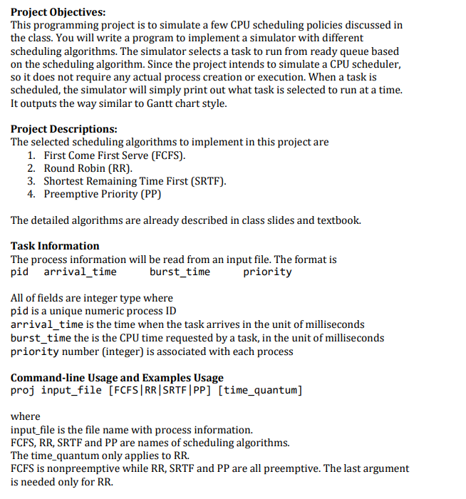  Project Objectives: This programming project is to simulate a few CPU