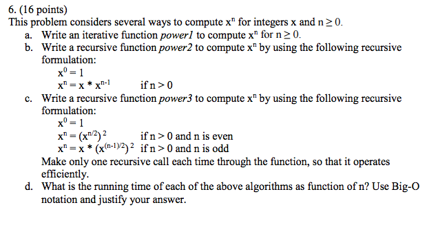 Work with recursion and Big-O notation This problem considers several ways to
