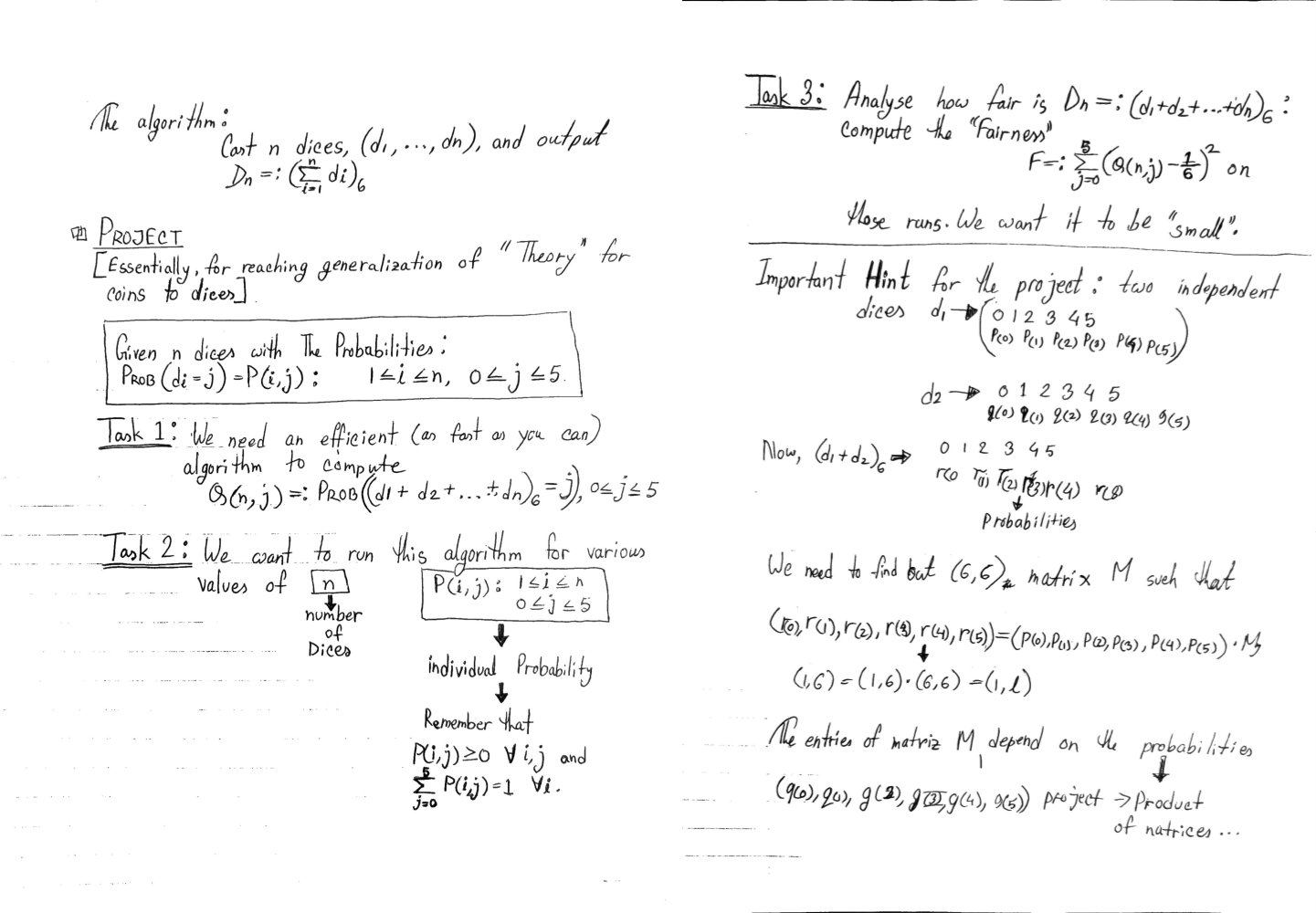  The algorithm: Cast n dices, (d1,dots,dn), and output Dn=:(i=1ndi)6 PROJECT [Essentially,