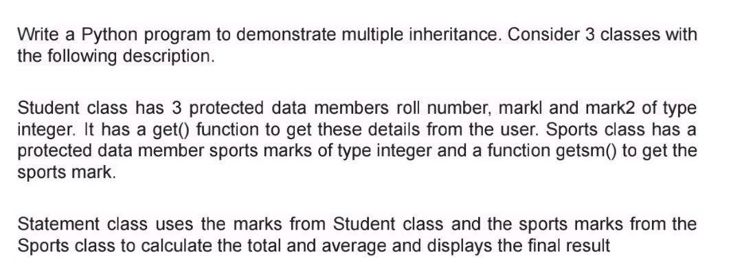 Write a Python program to demonstrate multiple inheritance. Consider 3 classes