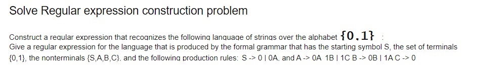  Solve Regular expression construction problem Construct a reqular expression that recognizes