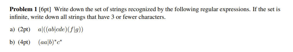  Problem 1 [opt] Write down the set of strings recognized by