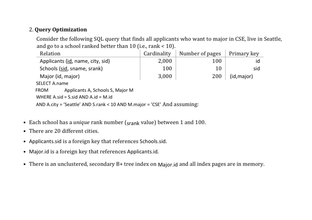  Query Optimization Consider the following SQL query that finds all applicants