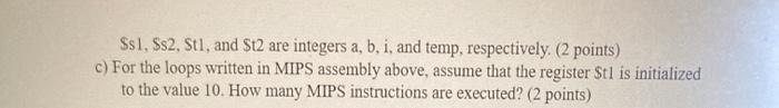SO, St1 beq St2, SO. Done subi Stl. $t1, 1 addi Ss2,