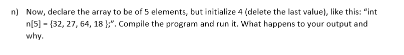 int i, result; int total = 0; printf("Element Value "); for (i