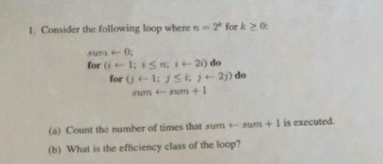  Consider the following loop where n=2k for k0. sm-0; for (i+1;in,i+2i)do