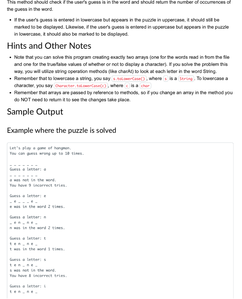allow the user to play a game like hangman (https:/len.wikipedia.org/wikilHangman_(game)), where your