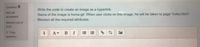  Question 9 Not yol answered Write the code to create an