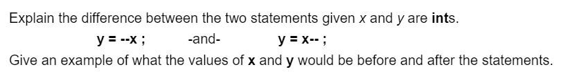  Explain the difference between the two statements given x and y