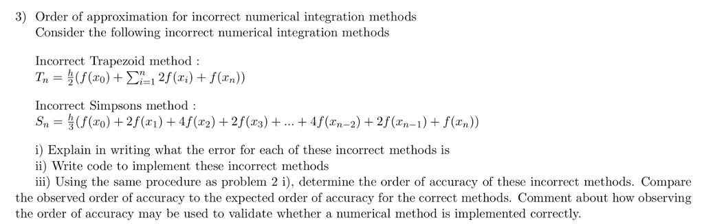  Please keep code in PYTHON. 3) Order of approximation for incorrect