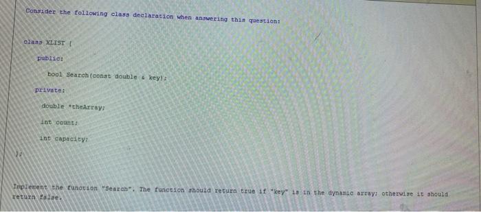 c++ Consider the following class declaration when answering this question: class XLIST