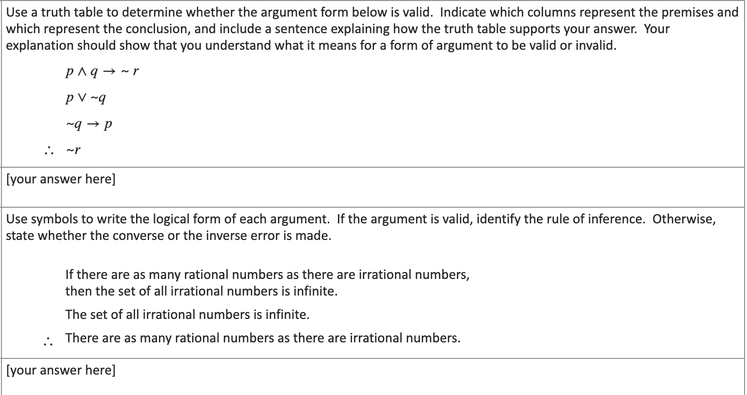 Please solve both questions Use a truth table to determine whether the