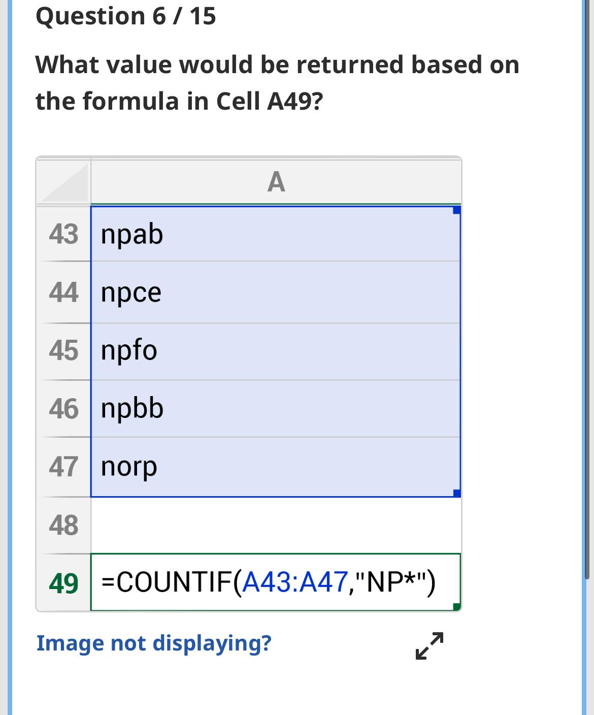  Question 6/15 What value would be returned based on the formula