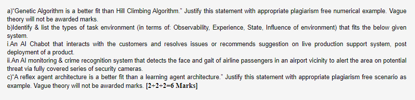  a)"Genetic Algorithm is a better fit than Hill Climbing Algorithm." Justify