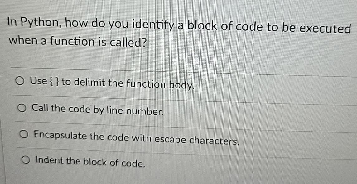  In Python, how do you identify a block of code to