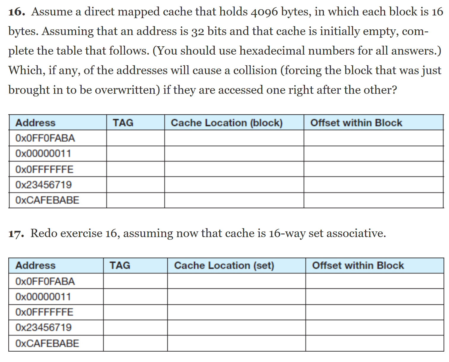 Computer Operation and Machine Language help: 16. Assume a direct mapped cache
