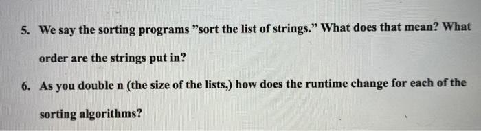 each one of the algorit sort, merge sort, and quick sort. These