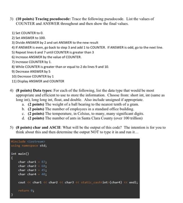  3) (10 points) Tracing pseudocode: Trace the following pseudocode. List the