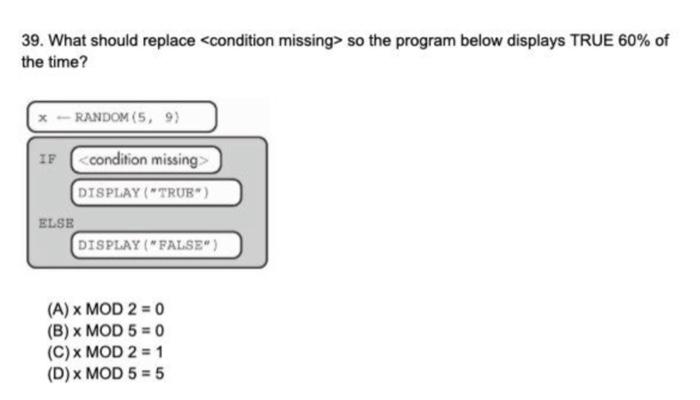  39. What should replace so the program below displays TRUE 60%